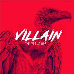 Velvet Stairs的專輯Villain