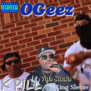 K Pill的专辑Ogeez (Explicit)