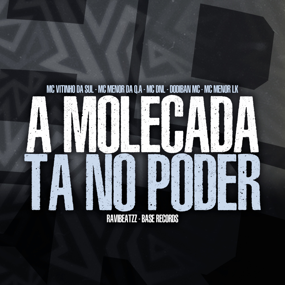 A Molecada Ta No Poder (Explicit)