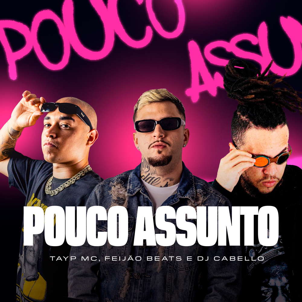 Pouco Assunto (Explicit)