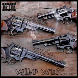 RiVal Ru$t的專輯Wild West (feat. Indo Slim) [Explicit]