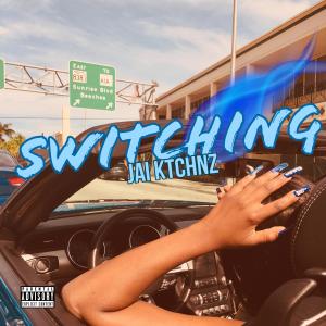 ดาวน์โหลดและฟังเพลง Switching (Explicit) พร้อมเนื้อเพลงจาก Jai Ktchnz