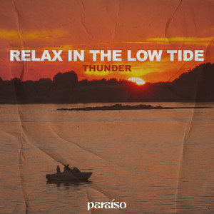 Thunder的專輯Relax In The Low Tide