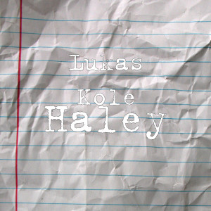 ดาวน์โหลดและฟังเพลง Haley (Explicit) พร้อมเนื้อเพลงจาก Lukas Kole