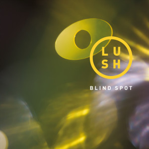 Lush的专辑Blind Spot