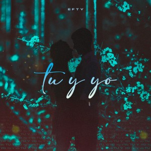 收聽eFTy的TU Y YO歌詞歌曲