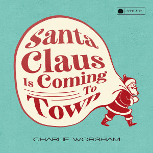 Charlie Worsham的專輯Santa Claus Is Coming to Town