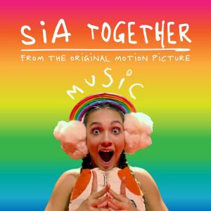 ดาวน์โหลดและฟังเพลง Together พร้อมเนื้อเพลงจาก Sia