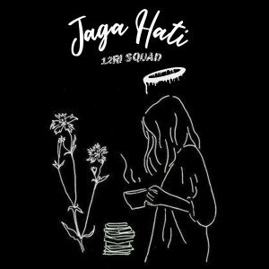 Album Jaga Hati from 12RI Squad