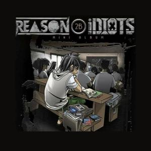 Album Reason to be Idiots from Idiots