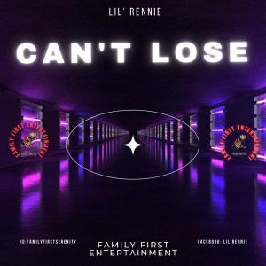Lil' Rennie的專輯Can't Lose (Explicit)