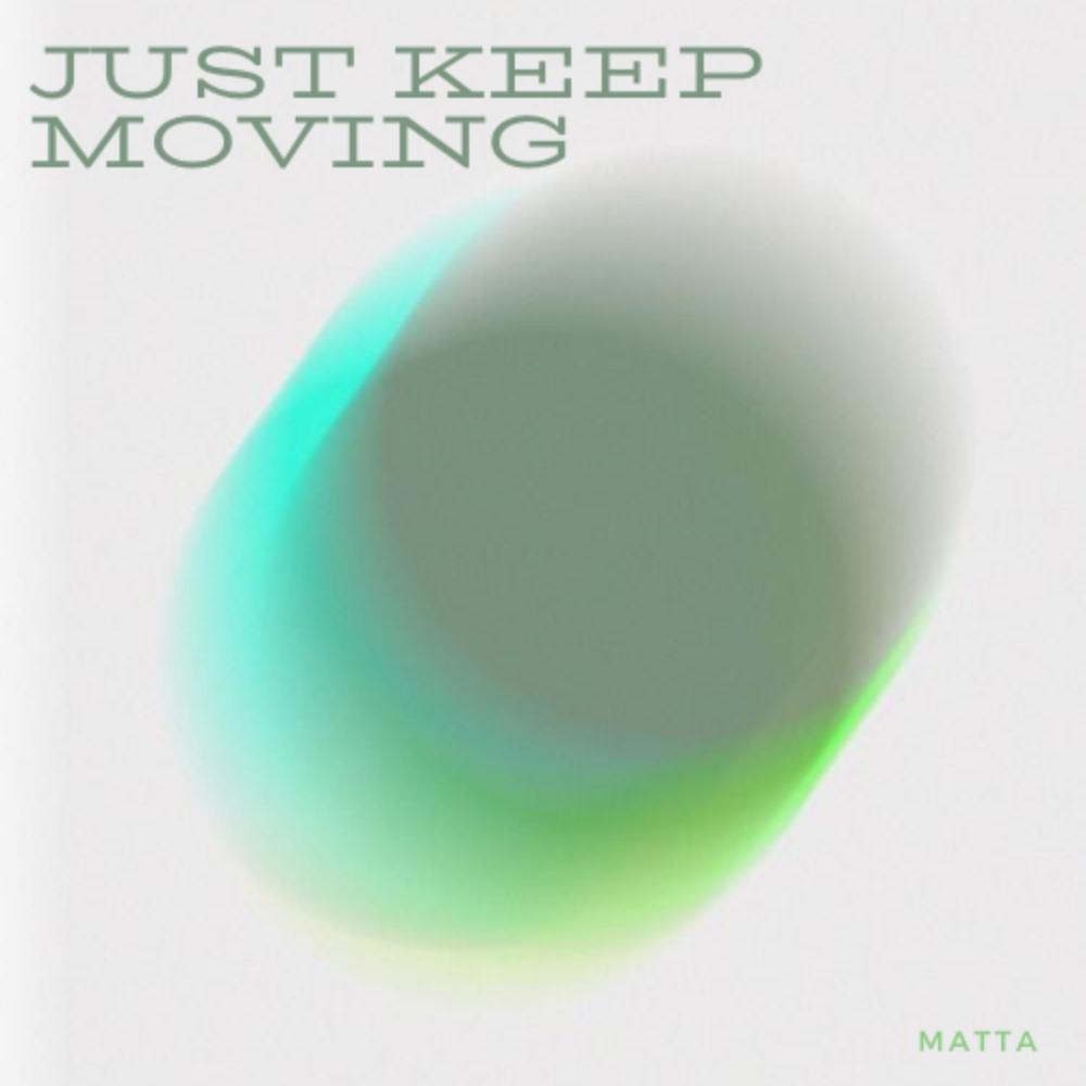 Just Keep Moving