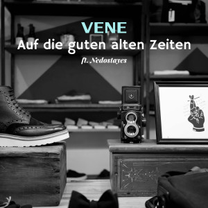 Listen to Auf Die Guten Alten Zeiten song with lyrics from Vene