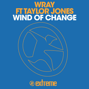 ดาวน์โหลดและฟังเพลง Wind of Change (Radio Edit) พร้อมเนื้อเพลงจาก Wray
