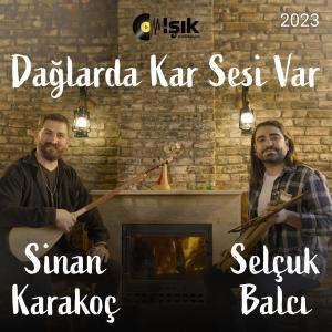 ดาวน์โหลดและฟังเพลง Dağlarda Kar Sesi Var พร้อมเนื้อเพลงจาก Sinan Karakoç