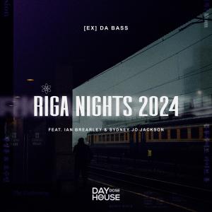 Listen to Riga Nights 2024 (Extended Mix) song with lyrics from [Ex] da Bass