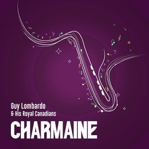 Album Charmaine from Guy Lombardo & His Royal Canadians