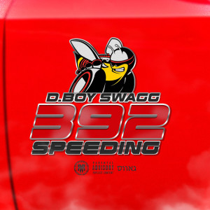 Album 392 (Speeding) (Explicit) oleh D.Boy Swagg