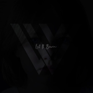 收聽Written By Wolves的Let It Burn (Acoustic)歌詞歌曲