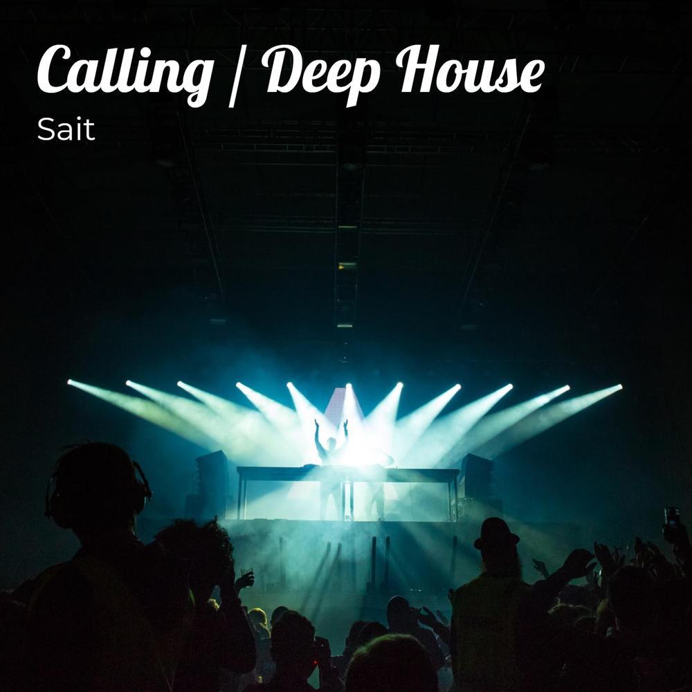 Calling / Deep House