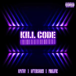 Apathy的專輯Kill Code (feat. Apathy & Aftershock) [Spatial-Construct Remix] [Explicit]