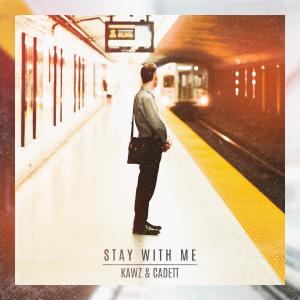 Listen to Stay with Me song with lyrics from Kawz