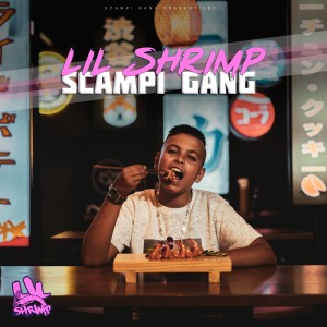 Dengarkan lagu Scampi Gang nyanyian Lil Shrimp dengan lirik