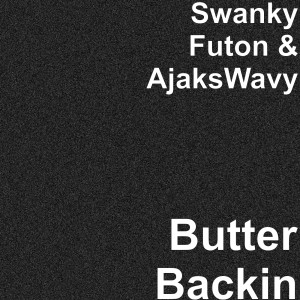 Dengarkan Butter Backin lagu dari Swanky Futon dengan lirik