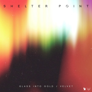 Shelter Point的专辑Glass into Gold / Velvet
