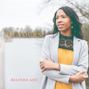 ดาวน์โหลดและฟังเพลง I'm Yours พร้อมเนื้อเพลงจาก Belinda Adu