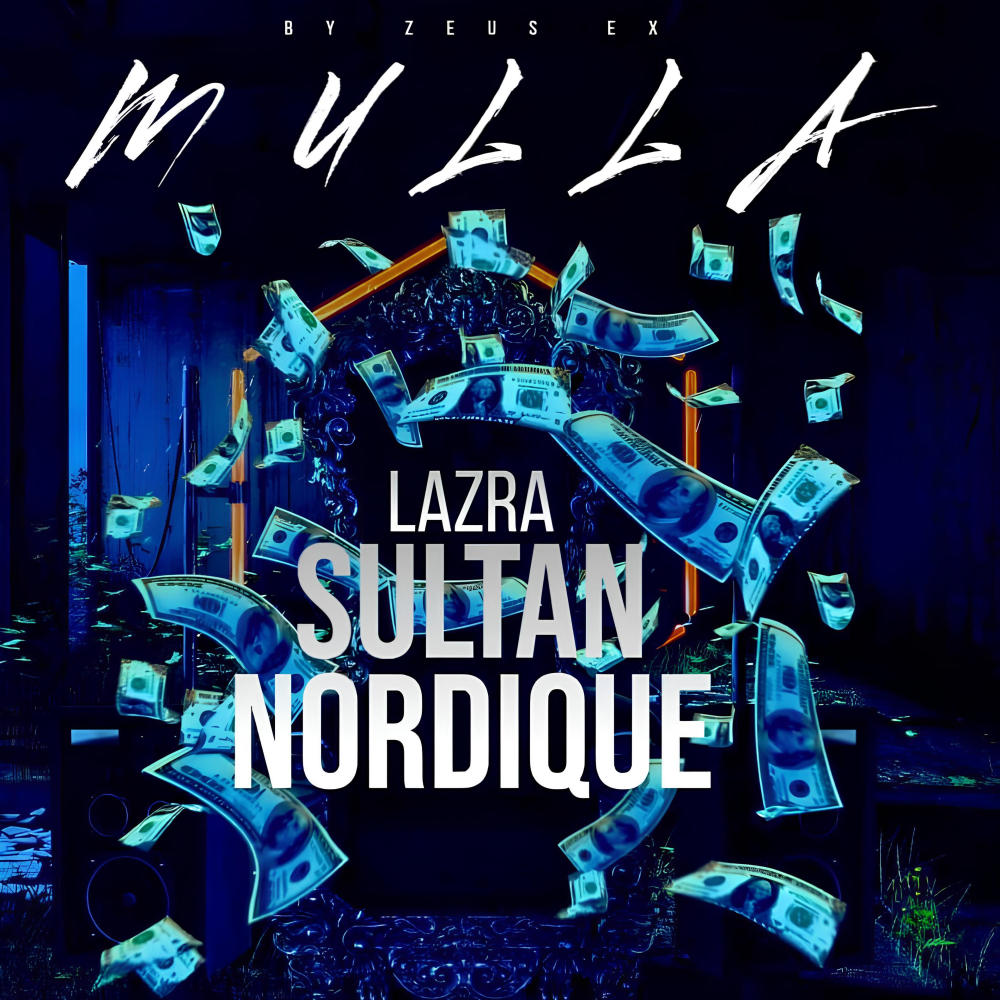 Mulla (feat. Sultan & LeNordique) (Explicit)