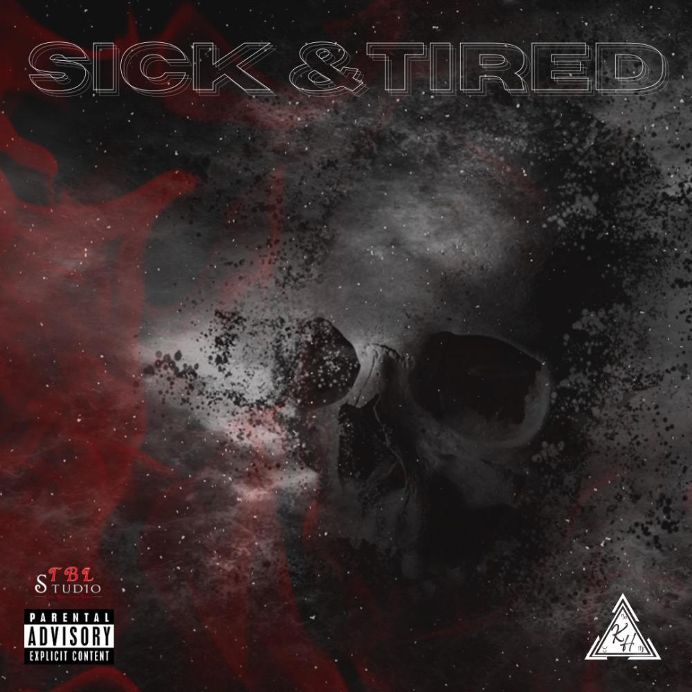 SICK & TIRED (feat. Double O) (Explicit)