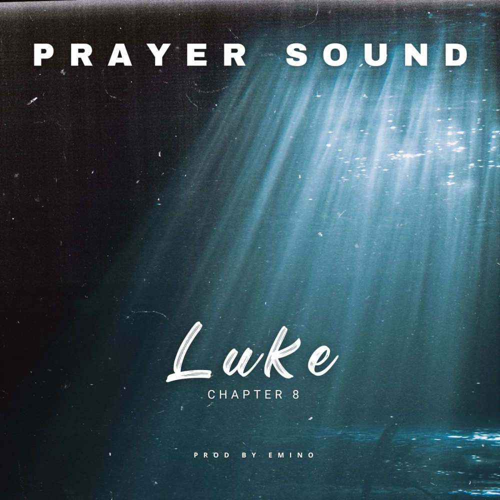 Luke Chapter 8 (Prayer Sound)
