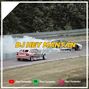 DJ HEY MANTAN dari Pinot Fernandez