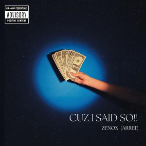 Album Cuz I said so!! (Explicit) oleh Arred Music