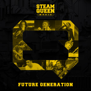收聽Steamqueen Music的Future Generations歌詞歌曲