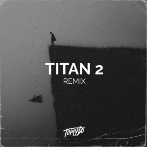Dengarkan lagu Titan 2 (Remix) nyanyian Tomy DJ dengan lirik