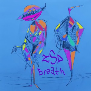 ดาวน์โหลดและฟังเพลง Breath พร้อมเนื้อเพลงจาก ZSD