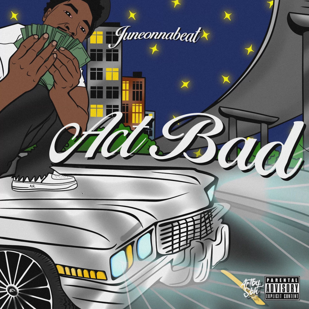 Act Bad (Explicit)