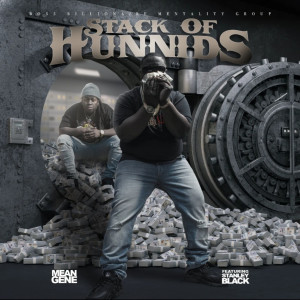 收听Mean Gene的Stack of Hunnids (Radio)歌词歌曲