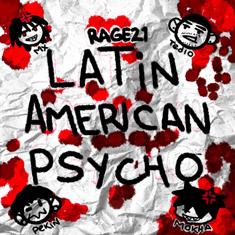 Latin American Psycho (feat. Yung Mx, Kuraimokha & Tedio Galbana) (Explicit)