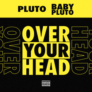 Future的專輯Over Your Head