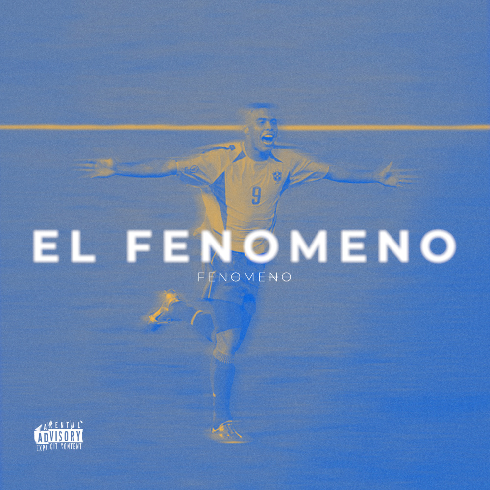 El Fenomeno (Explicit)