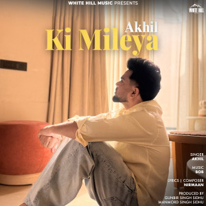 Album Ki Mileya from Akhil