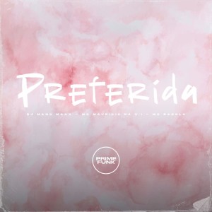 Listen to Preferida (Explicit) song with lyrics from DJ MANO MAAX