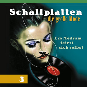 Various Artists的專輯Schallplatten - die große Mode, Vol. 3