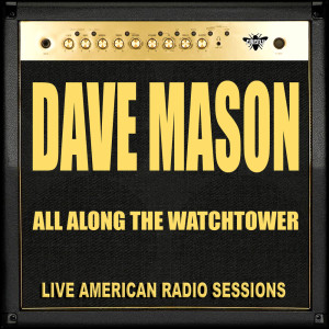 收聽Dave Mason的DJ (Live)歌詞歌曲