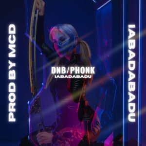 收听Prod. By_MCD的IABADABADU (Dnb / Phonk)歌词歌曲