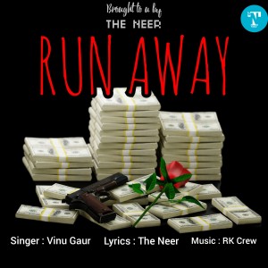 收聽Vinu Gaur的Run Away歌詞歌曲
