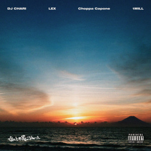 DJ CHARI的专辑Nantomoomottenele (feat. LEX, Choppa Capone & 1MILL)